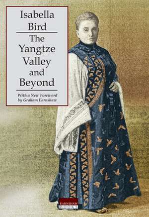 The Yangtze Valley and Beyond: Key Knowledge You Need to Buy International Property de Isabella Bird