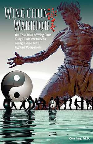 Wing Chun Warrior de Ken Ing