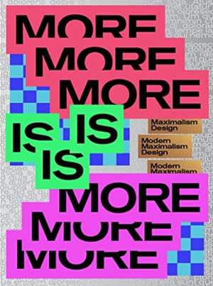 More Is More: Designing Bigger, Bolder, Brighter de Victionary