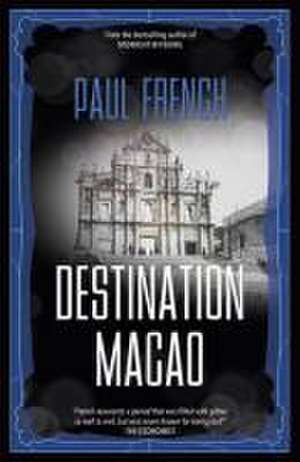 Destination Macao de Paul French