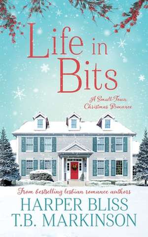 Life in Bits de Harper Bliss