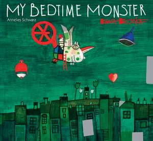 My Bedtime Monster de A Schwarz