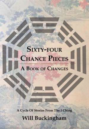 Sixty-Four Chance Pieces de Will Buckingham