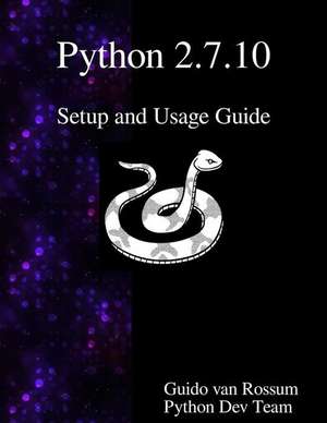 Python 2.7.10 Setup and Usage Guide de Guido Van Rossum