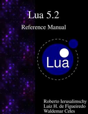 Lua 5.2 Reference Manual de Roberto Ierusalimschy