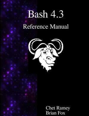 Bash 4.3 Reference Manual de Chet Ramey