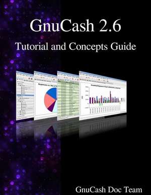 Gnucash 2.6 Tutorial and Concepts Guide de Gnucash Documentation Team