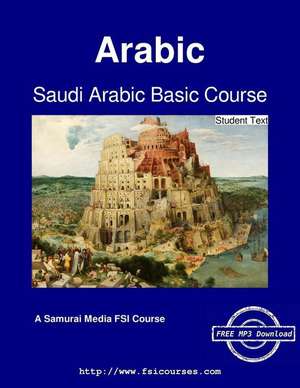 Saudi Arabic Basic Course - Student Text de Margaret K. Omar