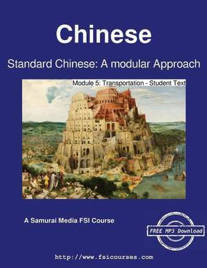 Standard Chinese: Transportation - Student Text de Defense Language Institute