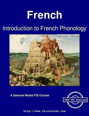 Introduction to French Phonology - Instructor's Manual de Robert Salazar