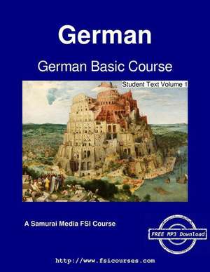 German Basic Course - Student Text Volume 1 de Ilse Christoph