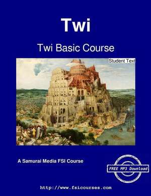 Twi Basic Course - Student Text de J. E. Redden