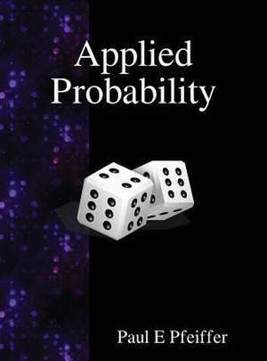 Applied Probability de Paul E. Pfeiffer