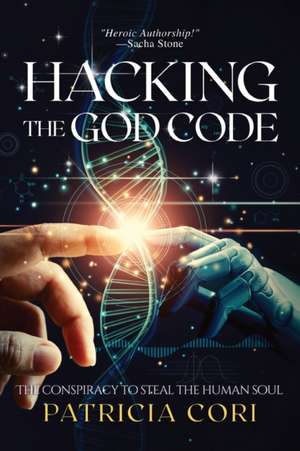 HACKING THE GOD CODE de Patricia Cori