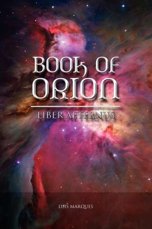 Book of Orion - Liber Aeternus de Luis Marques