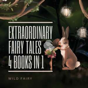 Extraordinary Fairy Tales de Wild Fairy