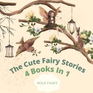 The Cute Fairy Stories de Wild Fairy