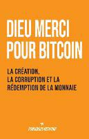 Dieu merci pour bitcoin de Jimmy Song