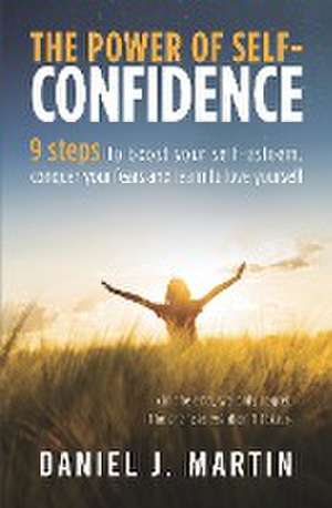 The power of self-confidence de Daniel J. Martin