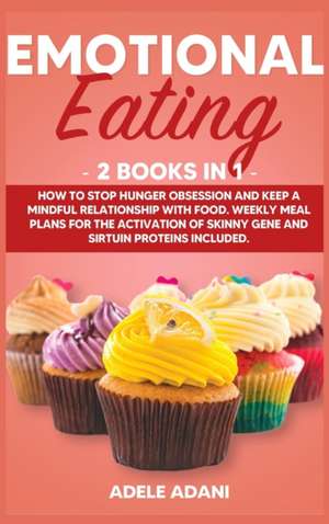 EMOTIONAL EATING de Adele Adani