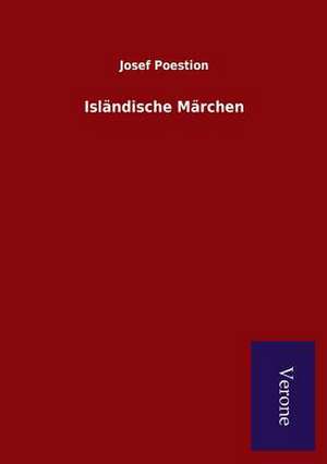 Isländische Märchen de Josef Poestion