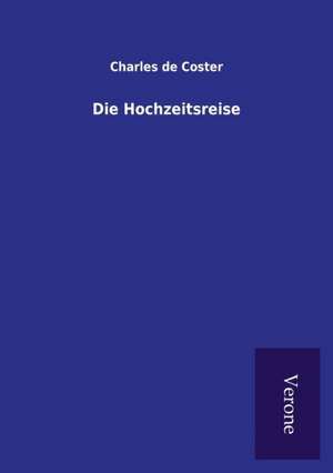 Die Hochzeitsreise de Charles De Coster