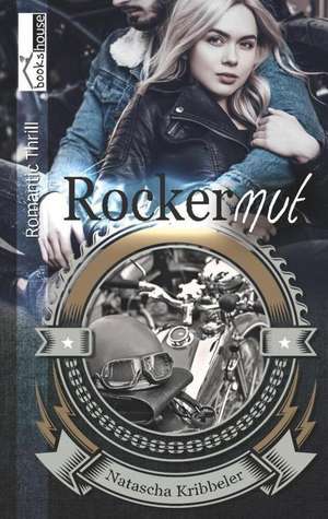 Rockermut de Natascha Kribbeler