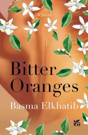 Bitter Oranges de Basma El Khatib