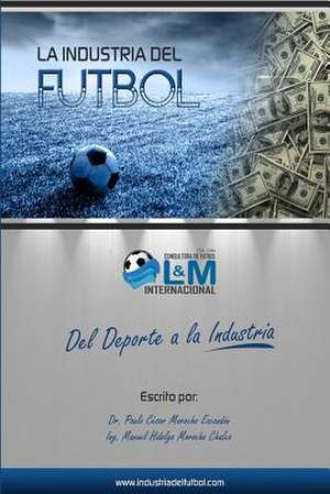 La Industria del Futbol