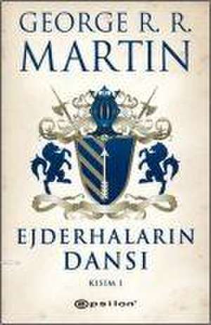 Ejderhalarin Dansi Kisim 1 de George Martin
