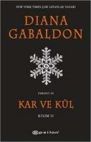 Kar ve Kül - Yabanci 6 Kisim 2 de Diana Gabaldon