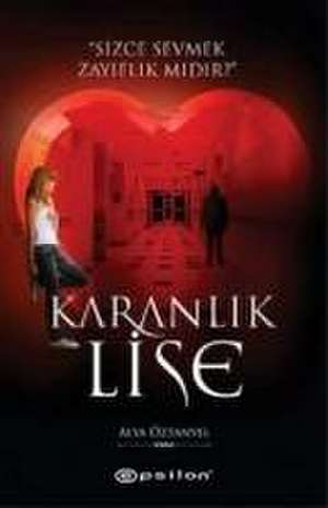 Karanlik Lise de Alya Öztanyel