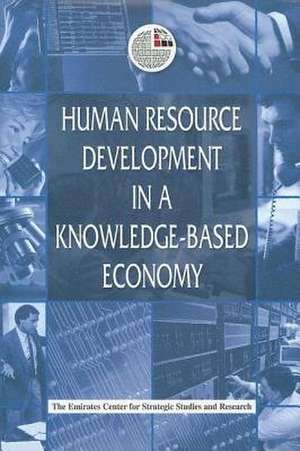 Human Resource Development in a Knowledge-Based Economy de Emirates Center for Strategic Studies an