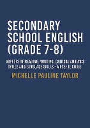 Secondary School English (Grade 7-8) de Taylor Michelle Pauline