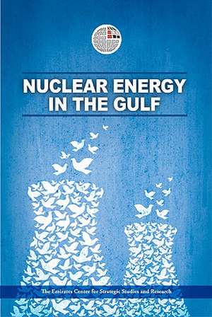 Nuclear Energy in the Gulf de The Emirates Center for Strategic Studies and Research