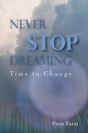 Never Stop Dreaming de Firas Faraj