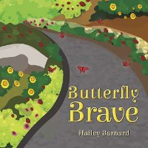 Butterfly Brave de Hailey Barnard