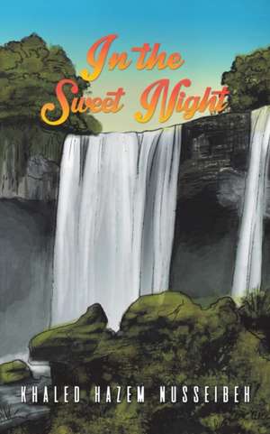 In the Sweet Night de Khaled Hazem Nusseibeh
