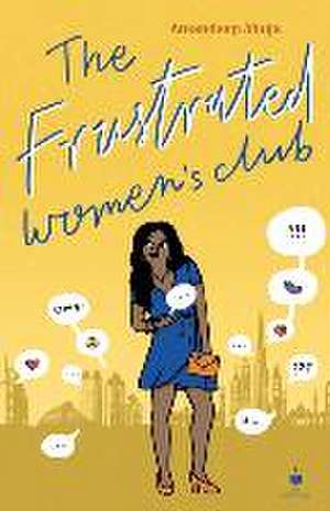 The Frustrated Women's Club de Amandeep Ahuja