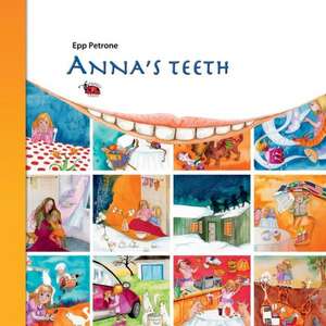 Anna's Teeth de Epp Petrone