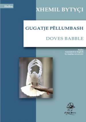 GUGATJE PËLLUMBASH - DOVES BABBLE de Xhemil Bytyçi