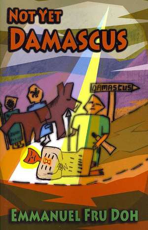 Doh, E: Not Yet Damascus