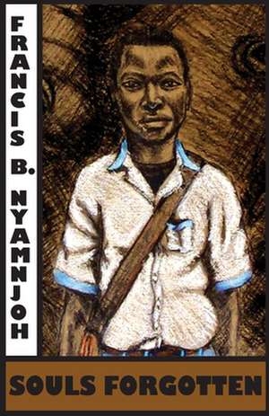 Souls Forgotten de Francis B. Nyamnjoh