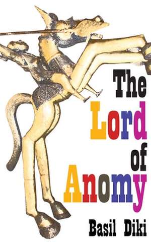 The Lord of Anomy de Basil Diki