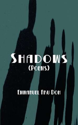 Shadows de Emmanuel Fru Doh