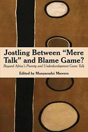 Jostling Between "Mere Talk" & Blame Game? de Munyaradzi Mawere