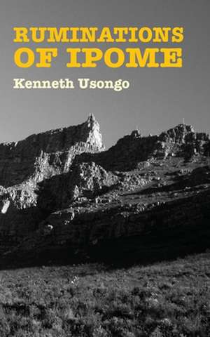 Ruminations of Ipome de Kenneth Usongo