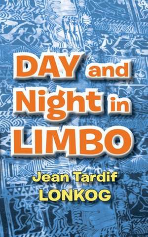 Day and Night in Limbo de Jean Tardif Lonkog