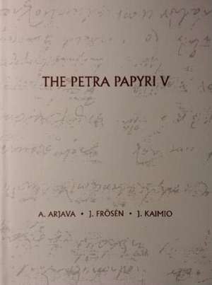 The Petra Papyri V de J. Kaimio