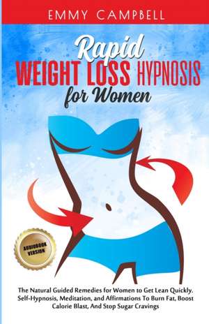 Rapid weight loss hypnosis for women de Emmy Campbell